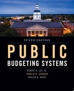 Public Budgeting Systems, Tenth Edition