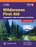 Wilderness First Aid: Emergency Care in Remote Locations, Sixth Edition