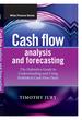 Cash Flow Analysis and Forecasting: the Definitive Guide to Understanding and Using Published Cash Flow Data