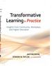 Transformative Learning in Practice: Insights From Community, Workplace, and Higher Education