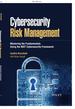 Cybersecurity Risk Management: Mastering the Fundamentals Using the Nist Cybersecurity Framework