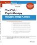 The Child Psychotherapy Progress Notes Planner, 6th Edition