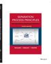 Separation Process Principles: With Applications Using Process Simulators, 4th Edition