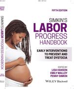 Simkin's Labor Progress Handbook: Early Interventions to Prevent and Treat Dystocia, 5th Edition