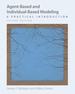 Agent-Based and Individual-Based Modeling: a Practical Introduction, Second Edition
