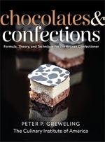 Chocolates and Confections: Formula, Theory, and Technique for the Artisan Confectioner, 3rd Edition