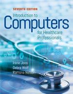 Introduction to Computers for Healthcare Professionals, Seventh Edition