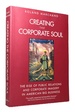 Creating the Corporate Soul: the Rise of Public Relations and Corporate Imagery in American Big Business