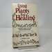 Using Plants for Healing