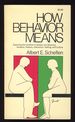 How Behavior Means