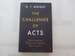 The Challenge of Acts: Rediscovering What the Church Was and is