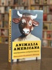 Animalia Americana: Animal Representations and Biopolitical Subjectivity (Critical Perspectives on Animals: Theory, Culture, Science, and Law)