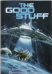 The Good Stuff: Adventure Sf in the Grand Tradition: the Good Old Stuff, the Good New Stuff