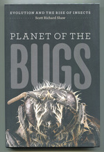Planet of the Bugs: Evolution and the Rise of Insects