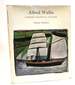 Alfred Wallis: Cornish Primitive Painter [St Ives Modernism � Self-Taught Vision]