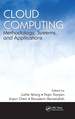 Cloud Computing Methodology, Systems, and Applications