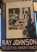 Ray Johnson: Selective Inheritance