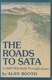 Roads to Sata: a 2000-Mile Walk Through Japan