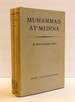 Muhammad at Medina; Muhammad at Mecca [Two Volumes]