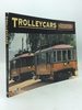 Trolleycars: Streetcars, Trams and Trolleys of North America: a Photographic History