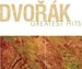Dvor�k: Greatest Hits