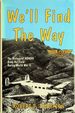 We'Ll Find the Way: the History of Hondo Army Air Field During World War II