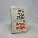 Why Your Child is Hyperactive