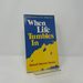 When Life Tumbles in: Conquering Life's Problems
