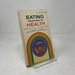 Eating Your Way to Health (a Penguin Handbook)