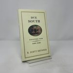 Due South: Dispatches From Down Home