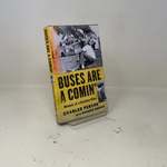 Buses Are a Comin': Memoir of a Freedom Rider