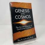 Genesis of the Cosmos: the Ancient Science of Continuous Creation