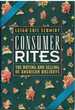 Consumer Rites; the Buying & Selling of American Holidays