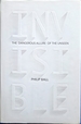 Invisible: the Dangerous Allure of the Unseen