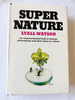 (First American Edition) 1973 Hc Supernature By Watson, Lyall