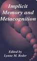 Implicit Memory and Metacognition