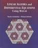 Linear Algebra and Differential Equations Using Matlab