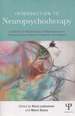 Introduction to Neuropsychotherapy: Guidelines for Rehabilitation of Neurological and Neuropsychiatric Patients Throughout the Lifespan