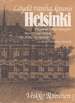 L�yd� Vanha, Kaunis Helsinki = Det Gamla, Vackra Helsingfors = Beautiful Old Helsinki = Das Sch�ne Alte Helsinki = La Beaut� Du Vieux Helsinki