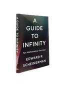 A Guide to Infinity Ten Mathematical Journeys
