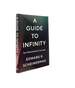A Guide to Infinity Ten Mathematical Journeys