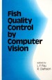 Fish Quality Control by Computer Vision