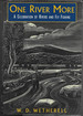 One River More a Celebration of Rivers and Fly Fishing