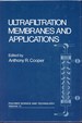 Ultrafiltration Membranes and Applications ( Polymer Science & Technology Volume 13)