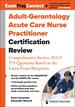 Adult-Gerontology Acute Care Nurse Practitioner Certification Review