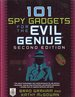 101 Spy Gadgets for the Evil Genius 2/E