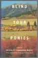 Blind Your Ponies