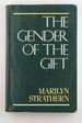 The Gender of the Gift: Problems With Women and Problems With Society in Melanesia (Studies in Melanesian Anthropology) (Volume 6)