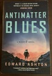 Antimatter Blues: A Mickey7 Novel