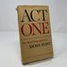 Act One an Autobiography By Moss Hart